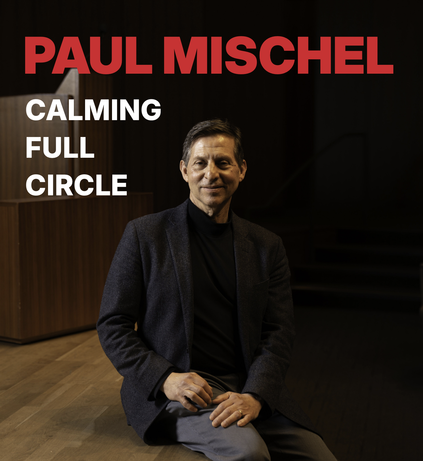 Paul Mischel: Calming Full Circle