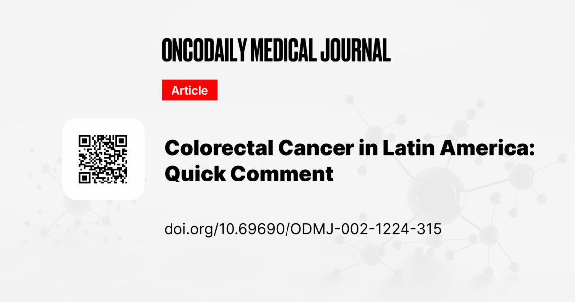 Colorectal Cancer in LATAM: Rising Burden, Late Diagnosis and Uneven Access