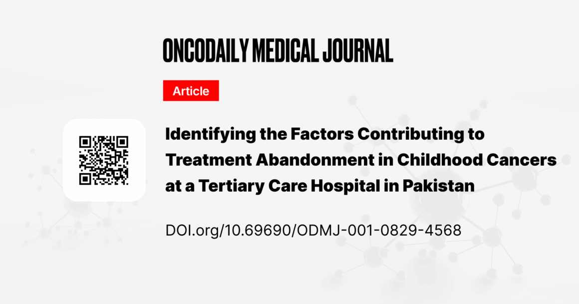 Factors Contributing to Treatment Abandonment in Pediatric Cancer in Pakistan